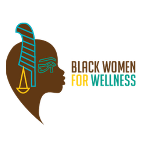 Black Women for Wellness: Healing and Supporting Black Women in the U.S.