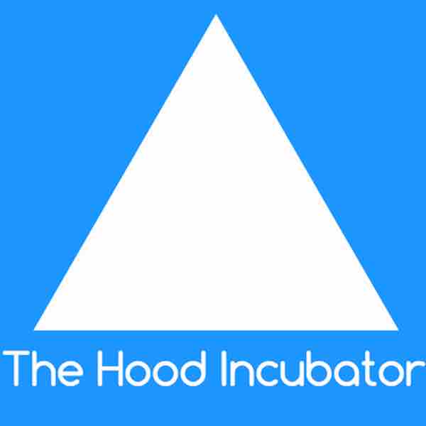 The Hood Incubator