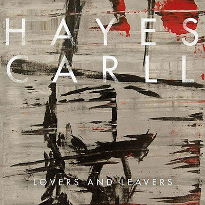Hayes Carll: Lovers And Leavers