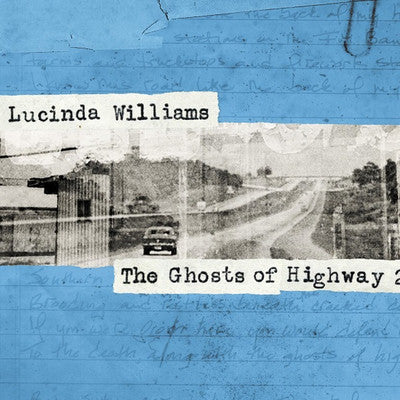 Lucinda Williams: The Ghosts Of Highway 20