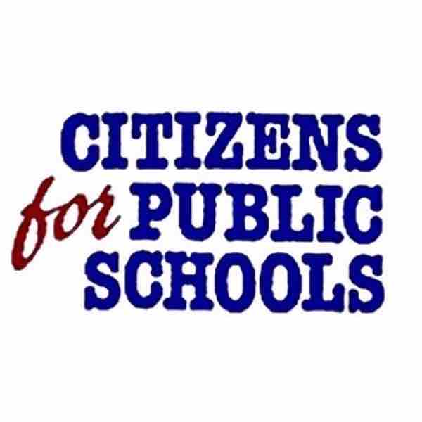 Citizens for Public Schools: Promoting, preserving and protecting public education.